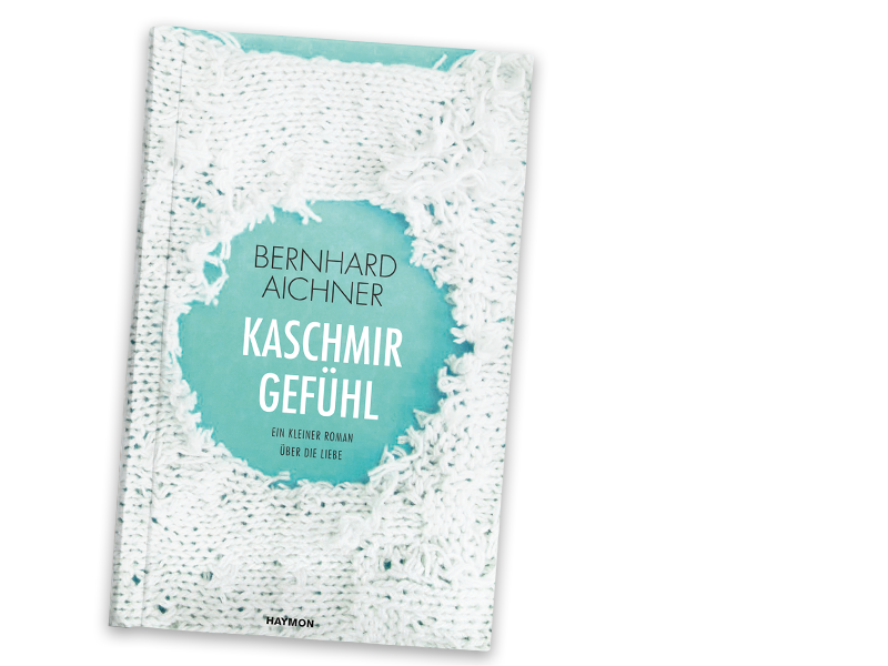 Kaschmirgefühle - Bernhard Aichner Kaschmirgefühle - Bernhard Aichner